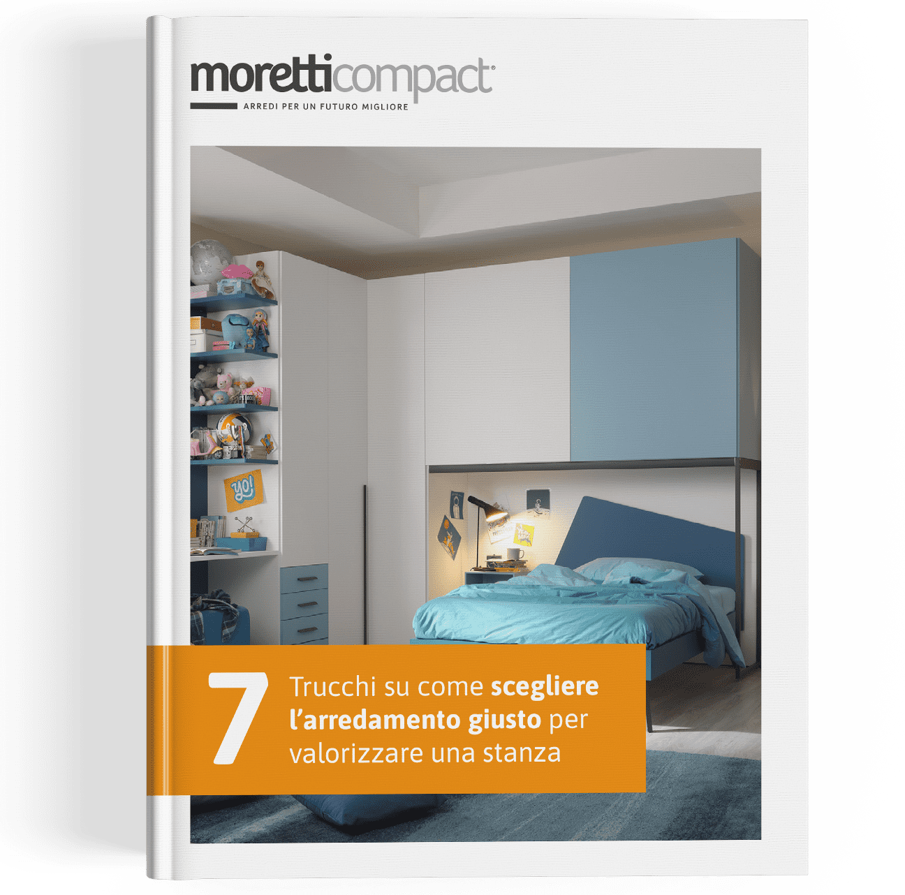 Guida Moretti Compact su come scegliere l'arredamento per valorizzare una stanza