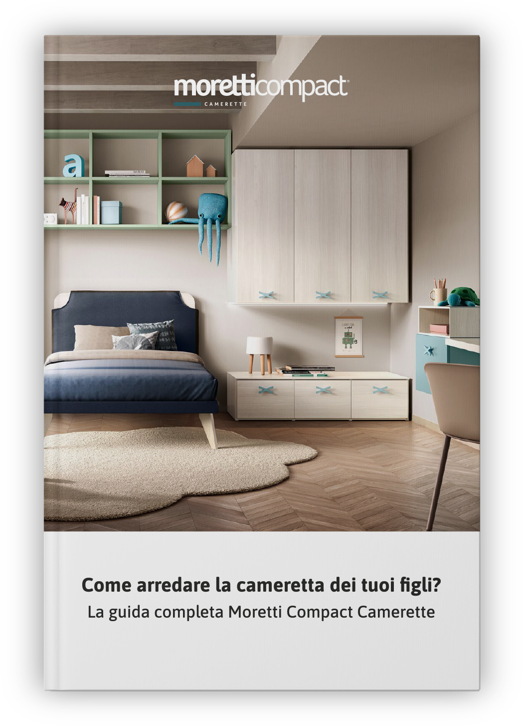 "Come arredare la cameretta dei tuoi figli? La guida completa Moretti Compact Camerette" "Come arredare la cameretta dei tuoi figli? La guida completa Moretti Compact Camerette"